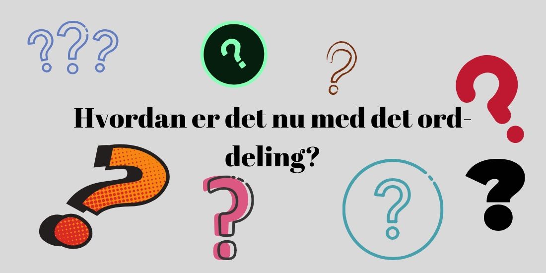 Orddeling ved linjeskift - hvad er reglerne?