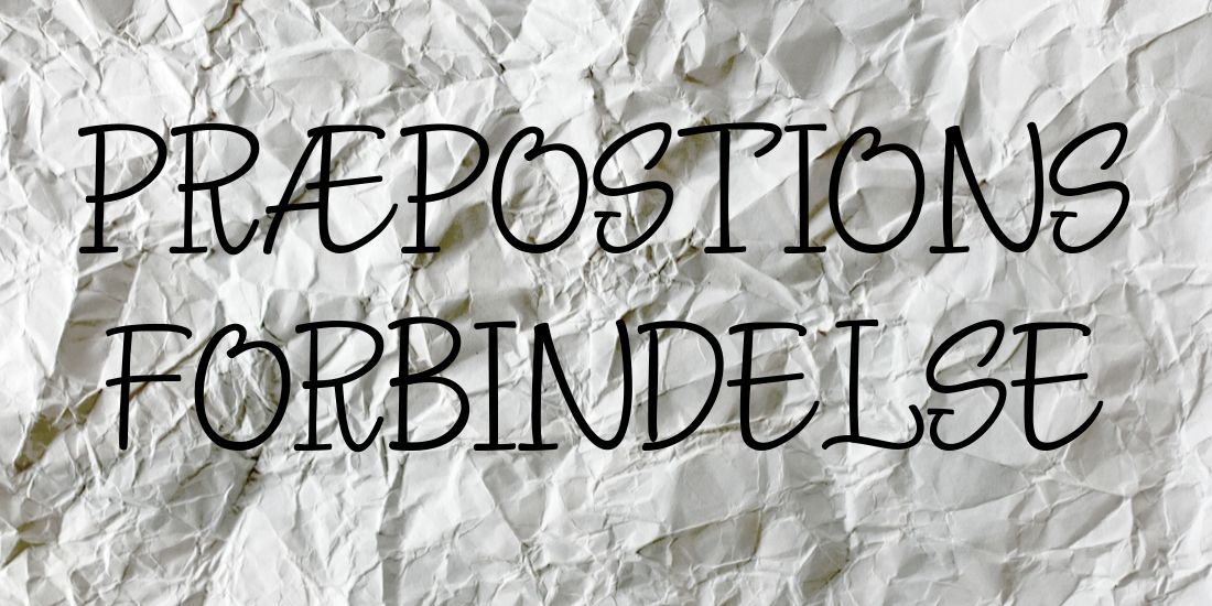 Hvad er en præpositionsforbindelse?