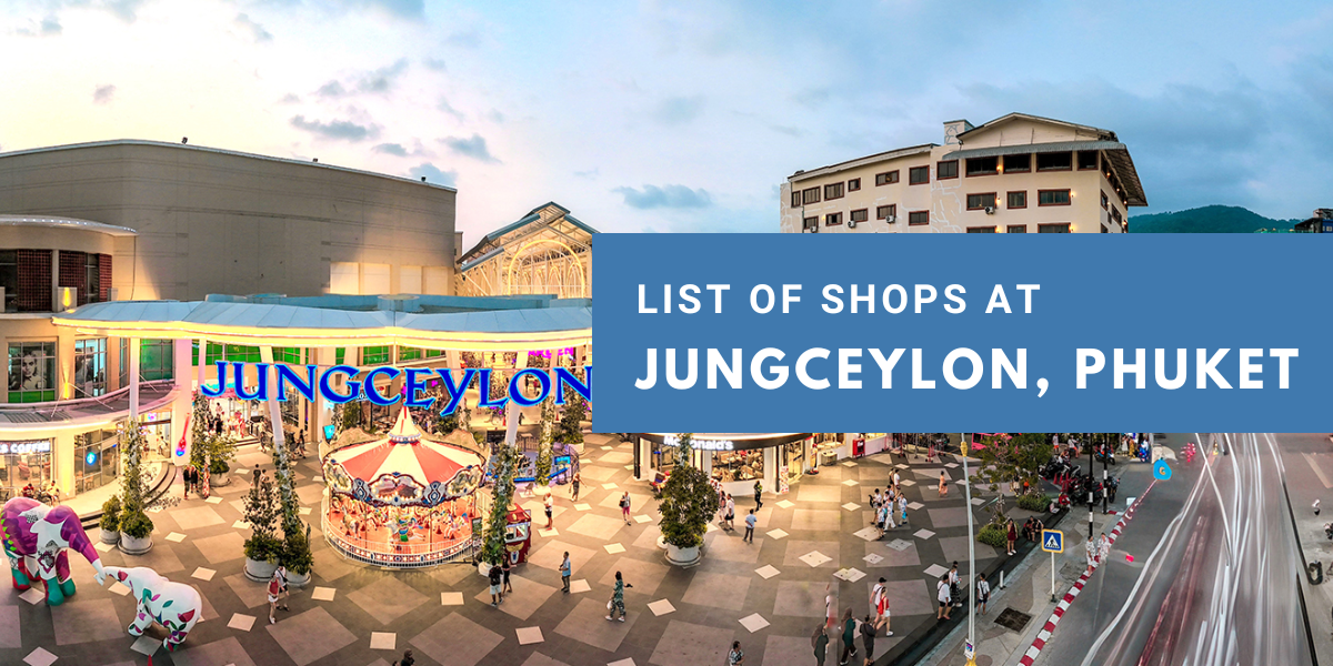 Jungceylon, Phuket shop directory in Bangkok