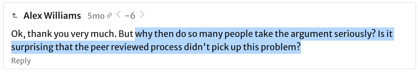 Alex Williams: Ok, thank you very much. But why then do so many people take the argument seriously? Is it surprising that the peer reviewed process didn't pick up this problem?