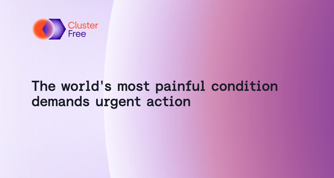 Announcing ClusterFree: A cluster headache advocacy and research initiative (and how you can help)