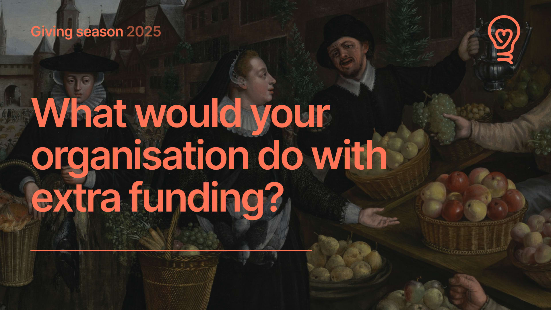What would your organisation do with extra funding? 