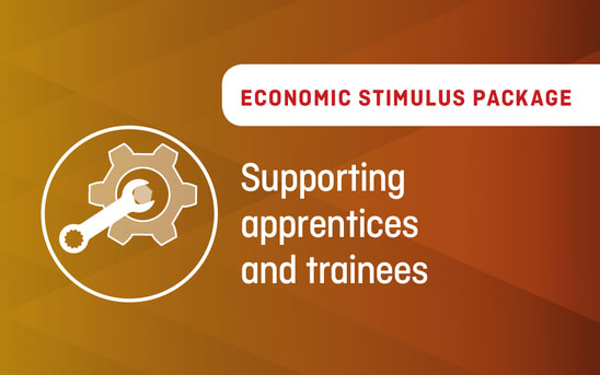 Economic Stimulus Package – Supporting apprentices and trainees Economic Stimulus Package – Supporting apprentices and trainees