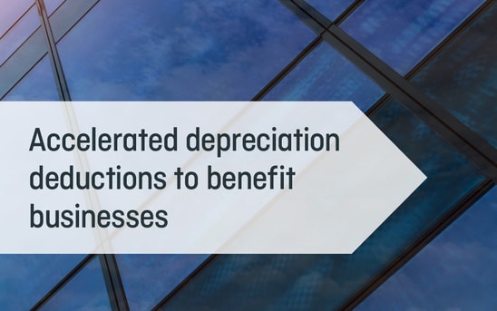 Accelerated depreciation deductions to benefit businesses Accelerated depreciation deductions to benefit businesses