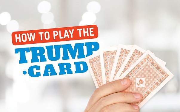 How to play the Trump card How to play the Trump card