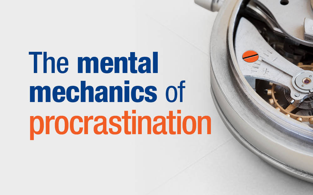 The mental mechanics of procrastination The mental mechanics of procrastination