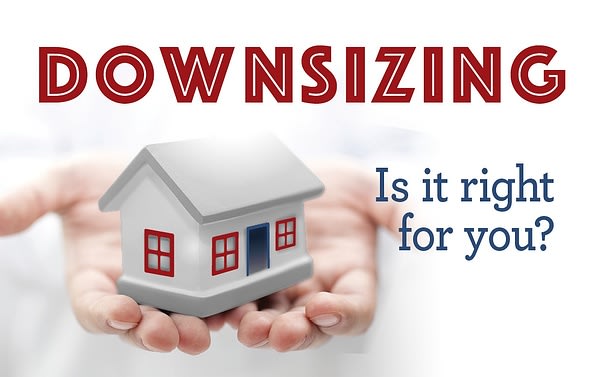 Downsizing – Is it right for you? Downsizing – Is it right for you?