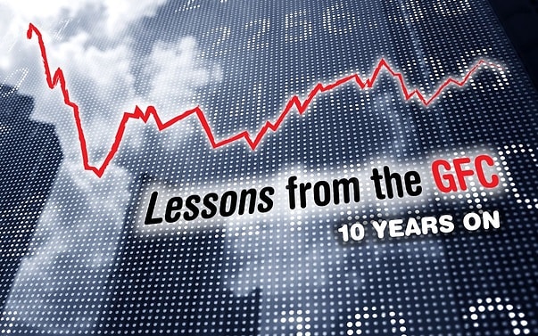 Lessons from the GFC – 10 years on Lessons from the GFC – 10 years on
