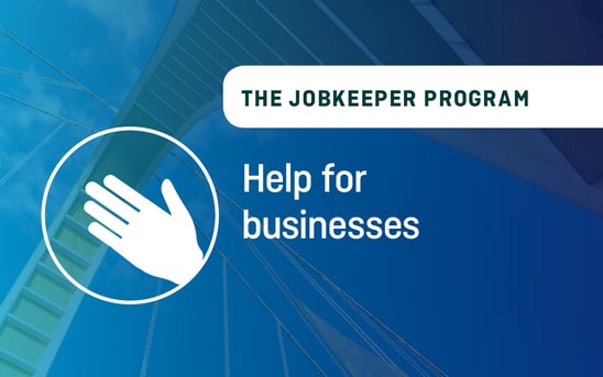 The JobKeeper Program: Help for businesses The JobKeeper Program: Help for businesses