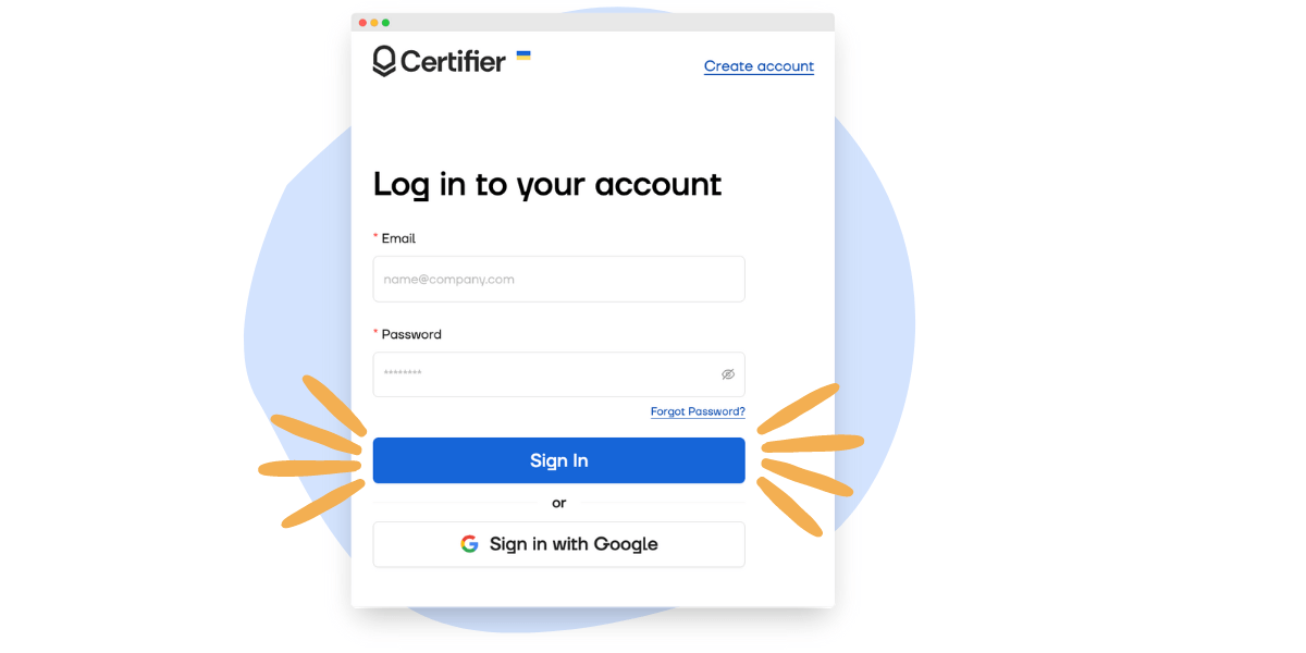 Logging into the Certifier dashboard. Logging into the Certifier dashboard.