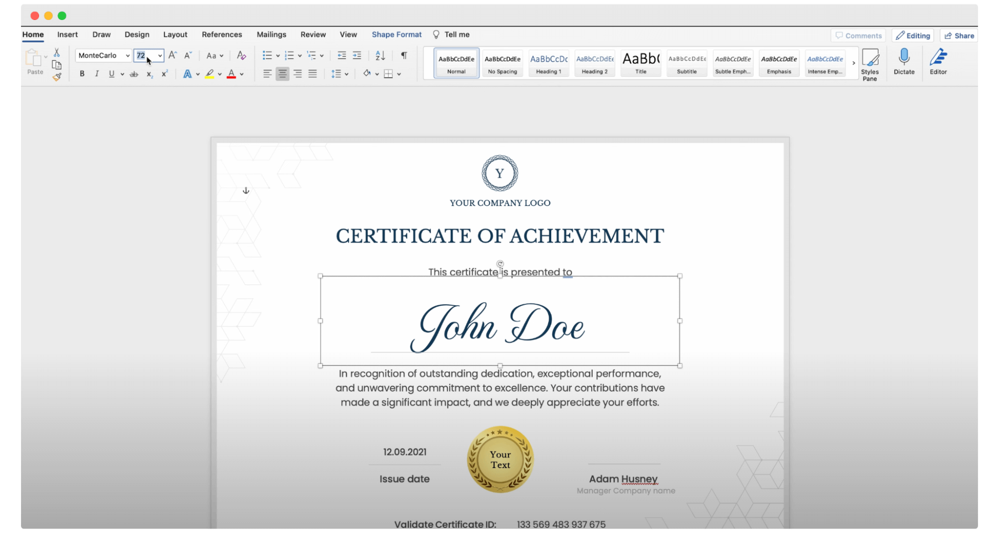 Changing the recipient's name on the certificate in Word. Changing the recipient's name on the certificate in Word.