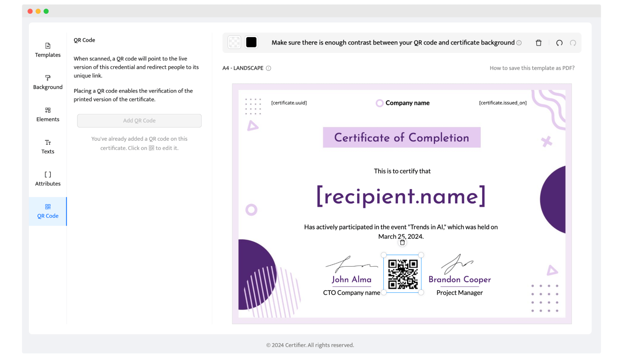 Generating a QR code to the certificate design via the Certifier tool. Generating a QR code to the certificate design via the Certifier tool.