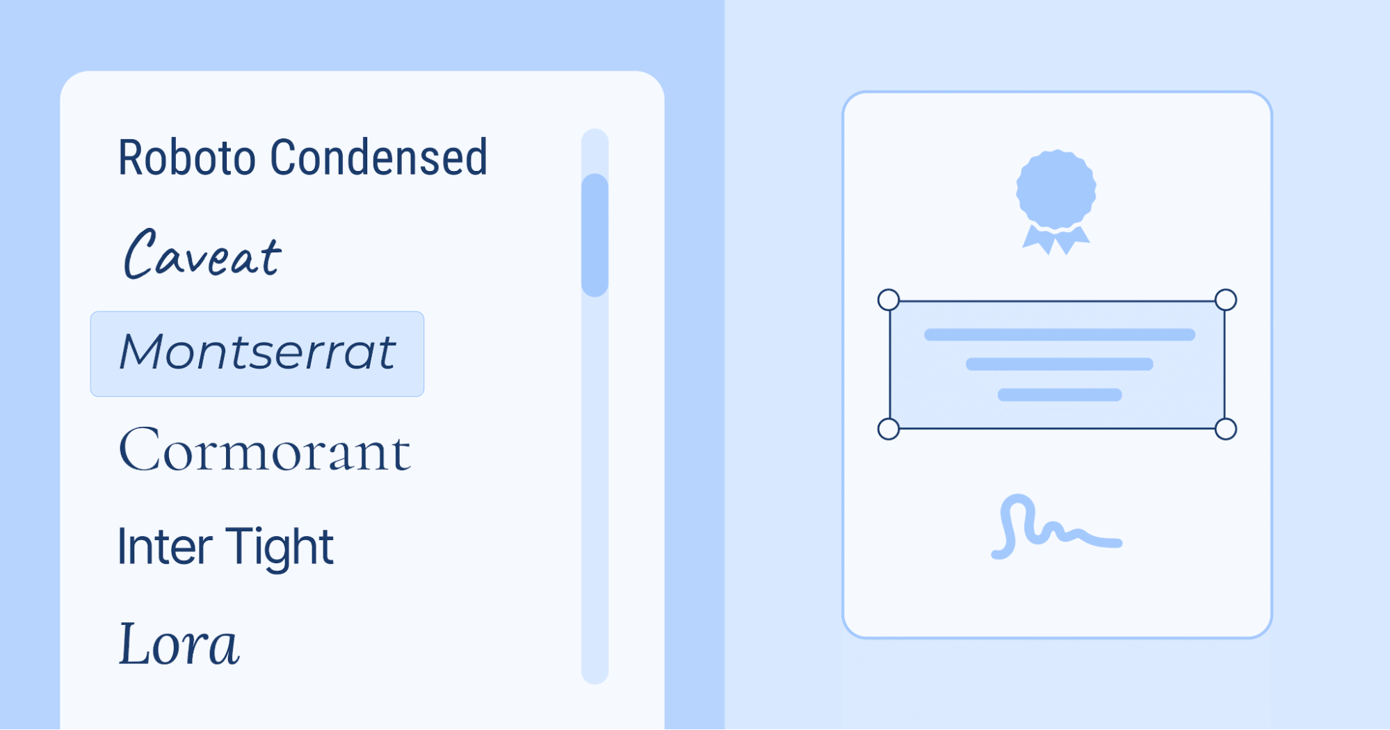 Choosing the certificate fonts for custom certificates to make them adjusted to the intent and brand. Choosing the certificate fonts for custom certificates to make them adjusted to the intent and brand.