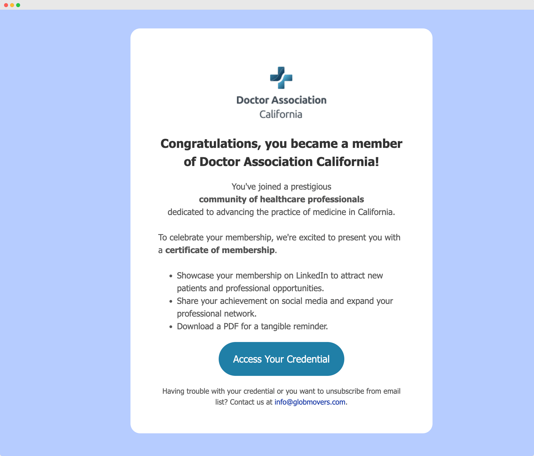 The personalized certificate membership email example sent with Certifier that contain logo and the CTA button to access the credential. The personalized certificate membership email example sent with Certifier that contain logo and the CTA button to access the credential.
