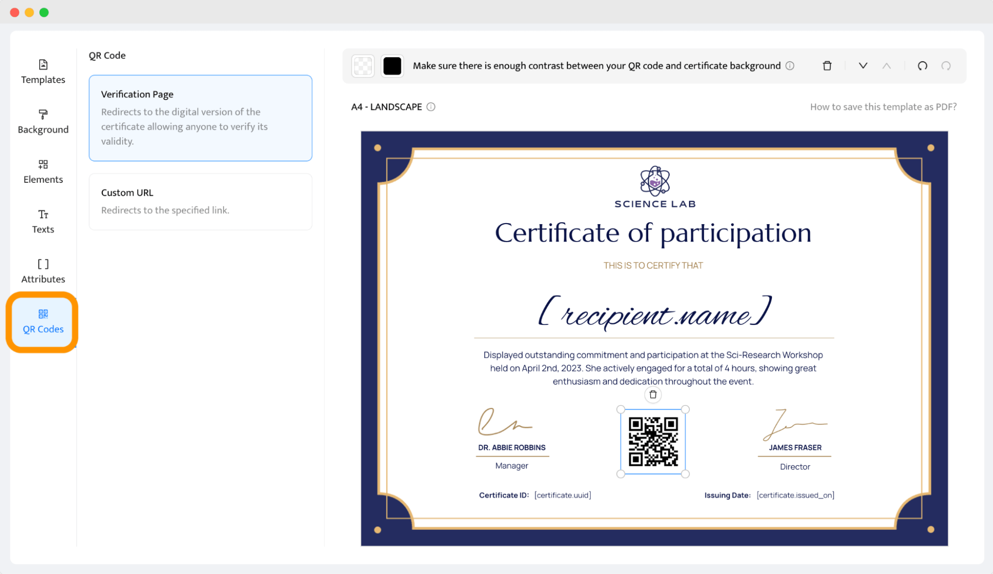 A certificate template editor with options to add QR codes that link to the digital wallet carrying useful information for getting the certificate of participation meaning. A certificate template editor with options to add QR codes that link to the digital wallet carrying useful information for getting the certificate of participation meaning.