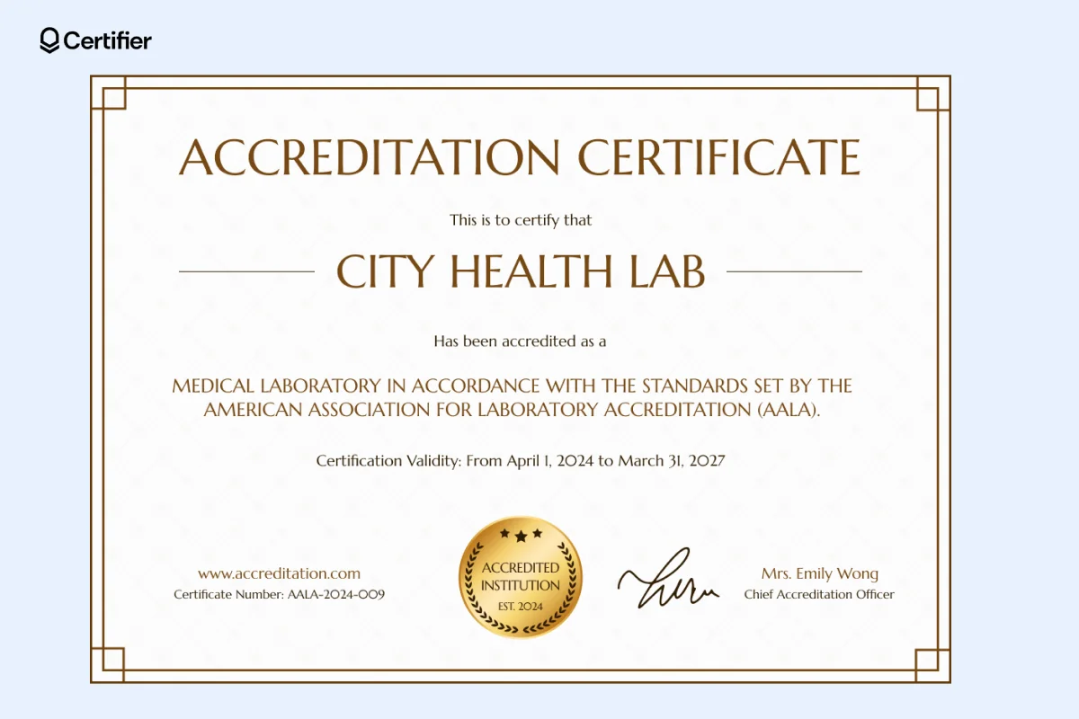 Certificate of accreditation sample issued to a medical laboratory, acknowledging compliance with industry standards, highlighting the lab's commitment to quality in its business and program. Certificate of accreditation sample issued to a medical laboratory, acknowledging compliance with industry standards, highlighting the lab's commitment to quality in its business and program.