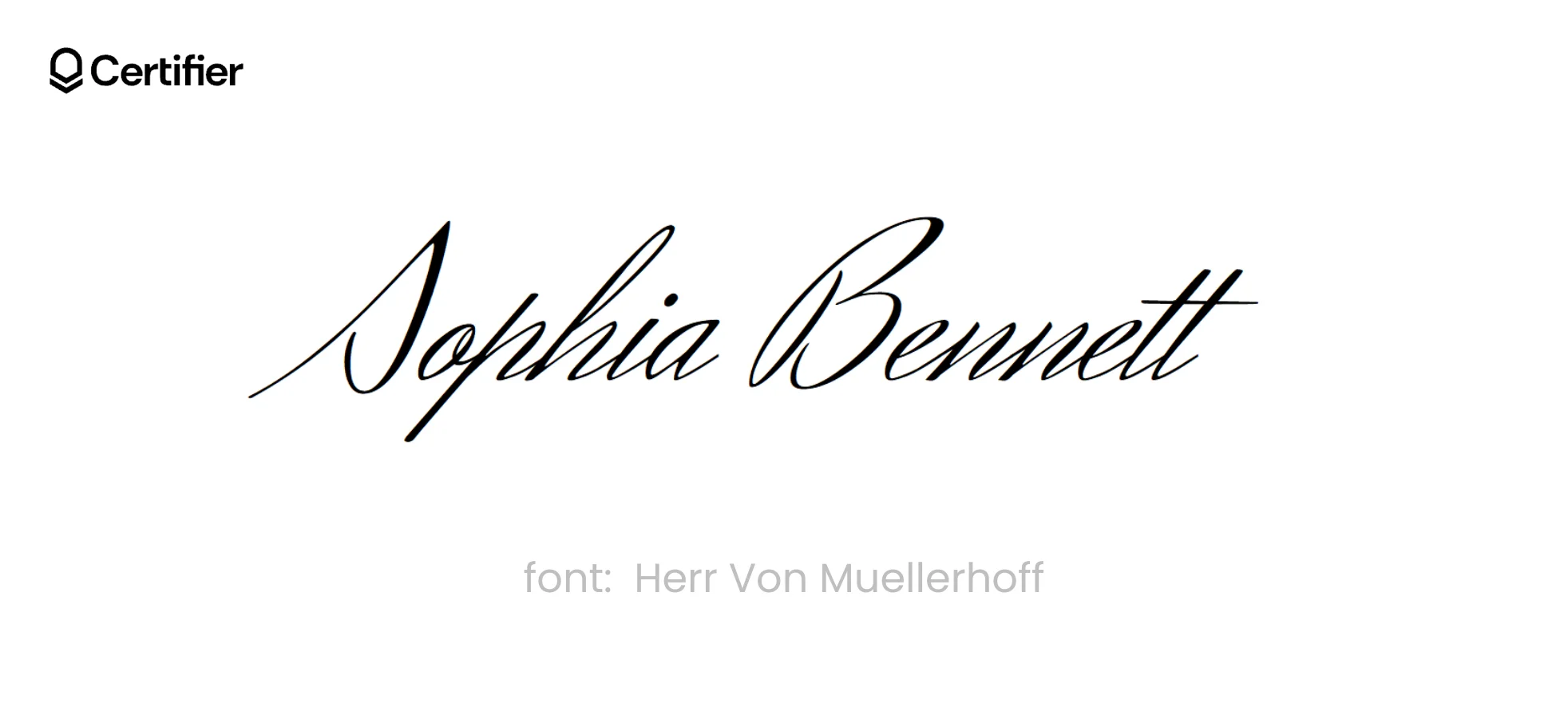 A calligraphic styled signature font called Herr Von Muellerhoff available in Certifier. A calligraphic styled signature font called Herr Von Muellerhoff available in Certifier.
