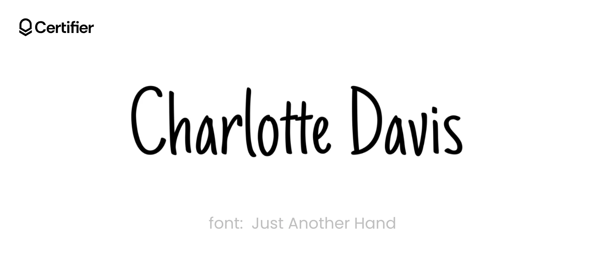 A presentation of the best signature font in Word called Just Another Hand. It’s presented on a white background with the Certifier logo on top A presentation of the best signature font in Word called Just Another Hand. It’s presented on a white background with the Certifier logo on top