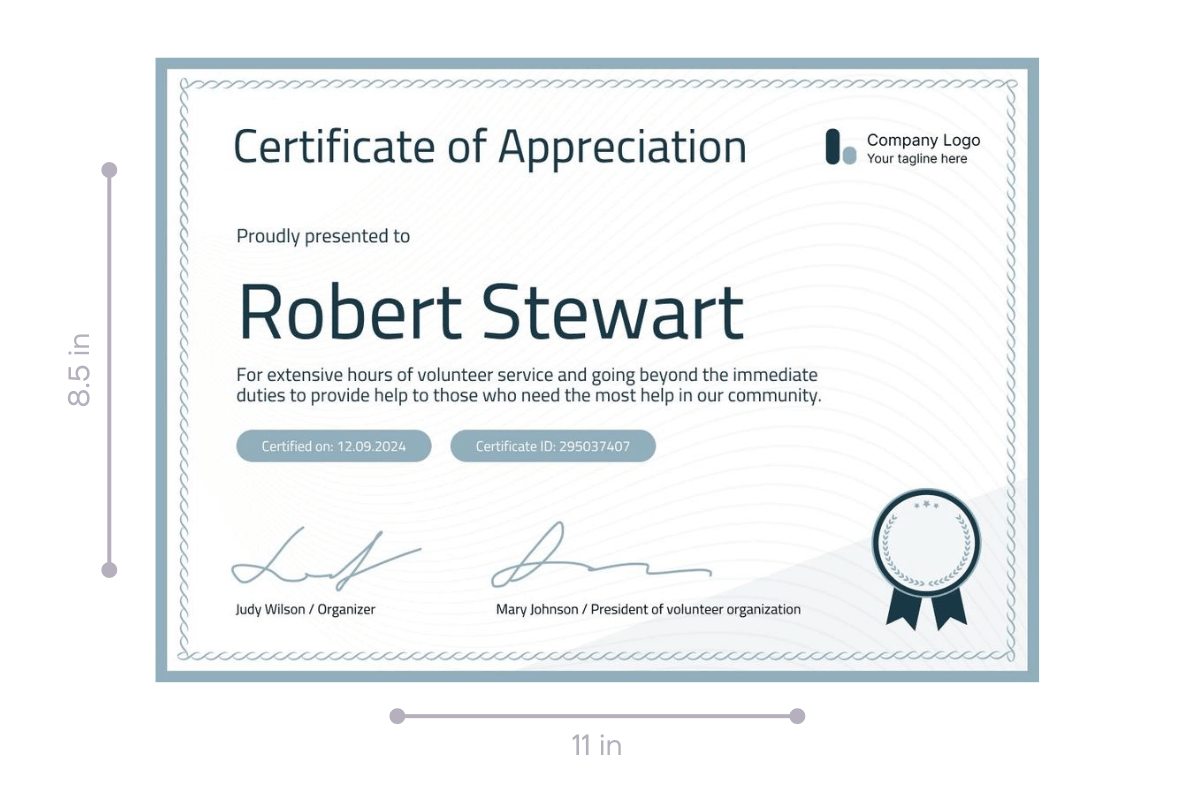 A Certificate of Appreciation size in inches is an example of certificate standard size and the answer on the question what are the dimensions of a certificate. A Certificate of Appreciation size in inches is an example of certificate standard size and the answer on the question what are the dimensions of a certificate.