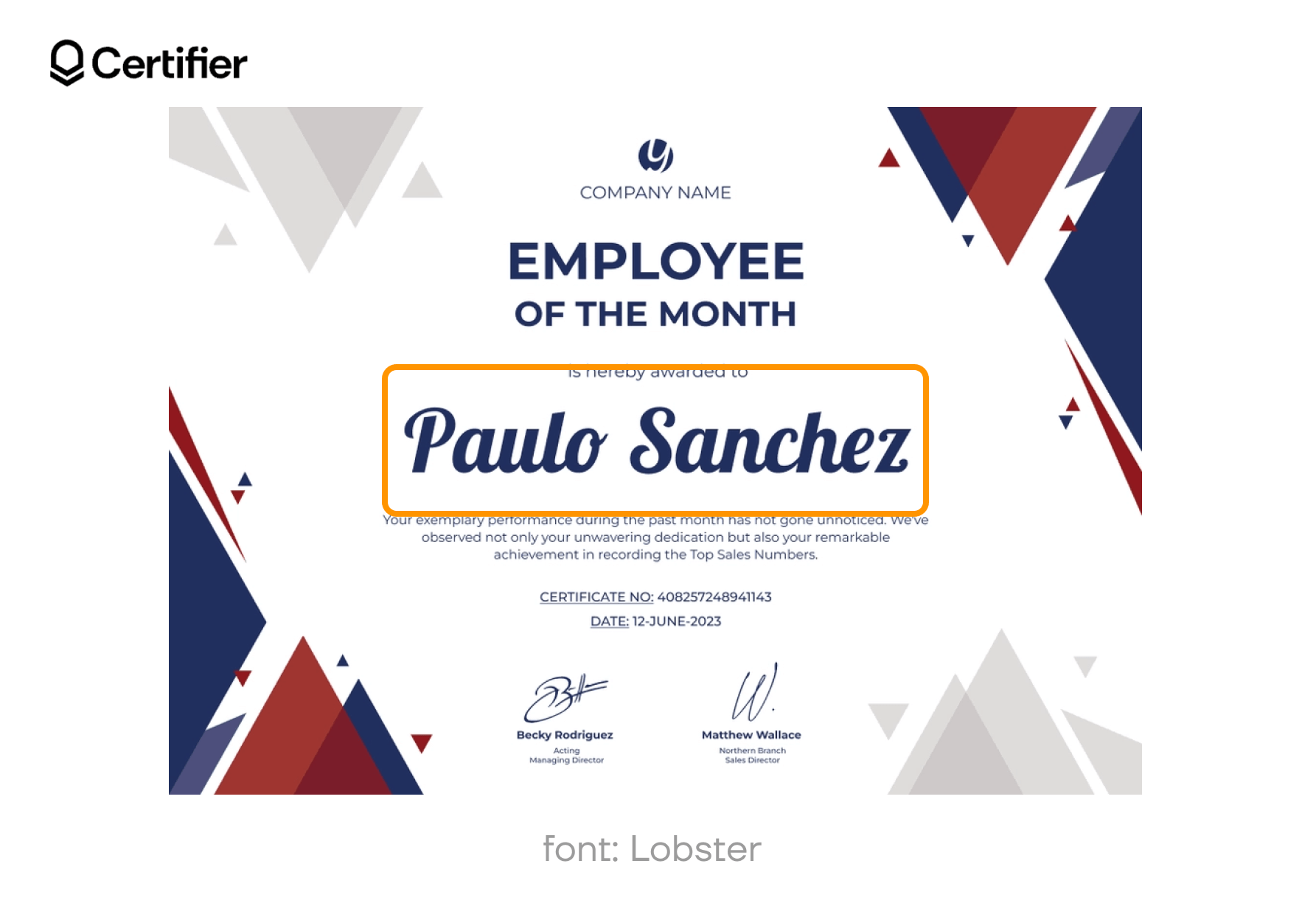Text in bold Lobster font, different from traditional signature fonts on Docs, displayed on the certificate template. Text in bold Lobster font, different from traditional signature fonts on Docs, displayed on the certificate template.