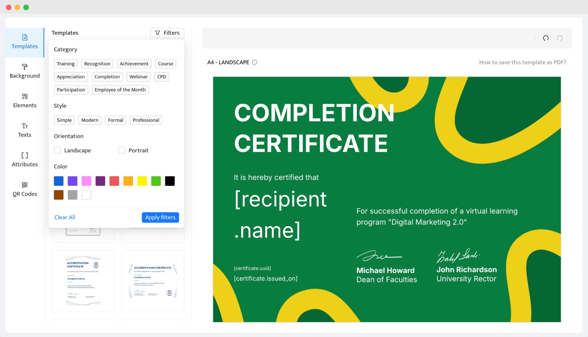 Drag and drop editor to create certificates for virtual learning. Drag and drop editor to create certificates for virtual learning.