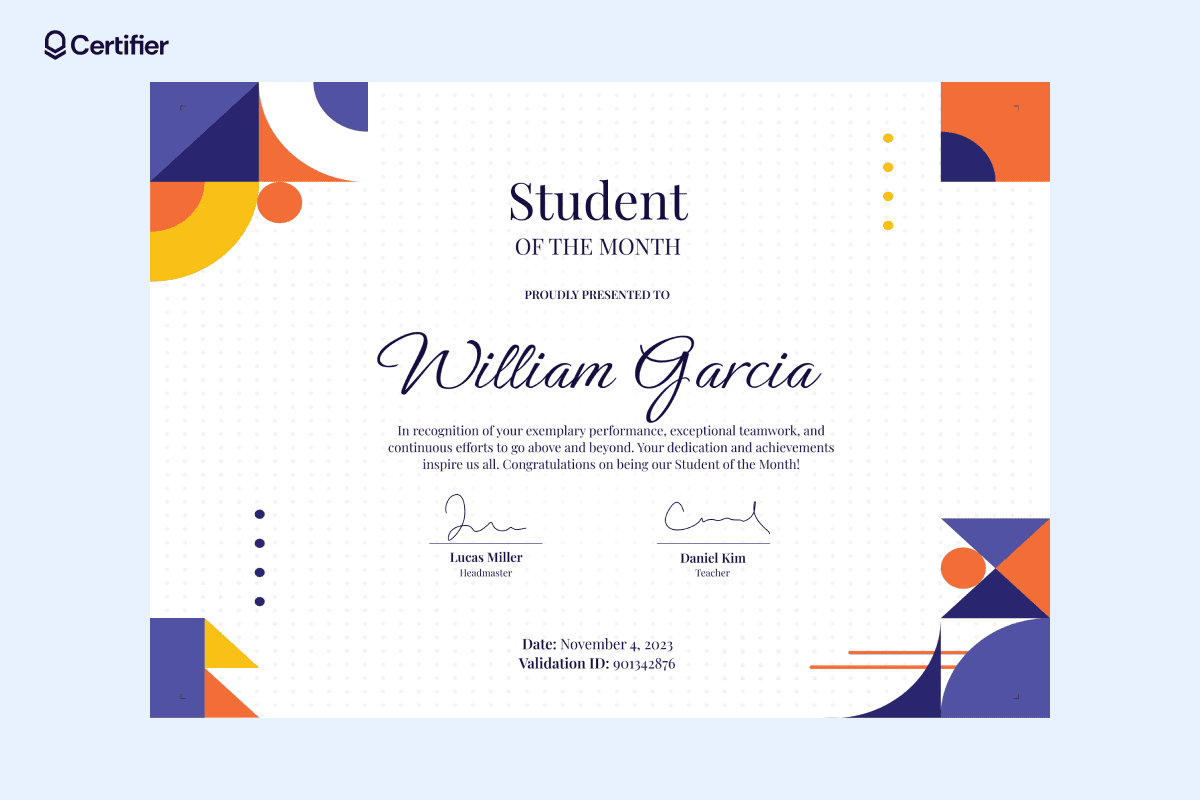 A student of the month certificate example awarded to William Garcia for exemplary performance and teamwork. A student of the month certificate example awarded to William Garcia for exemplary performance and teamwork.