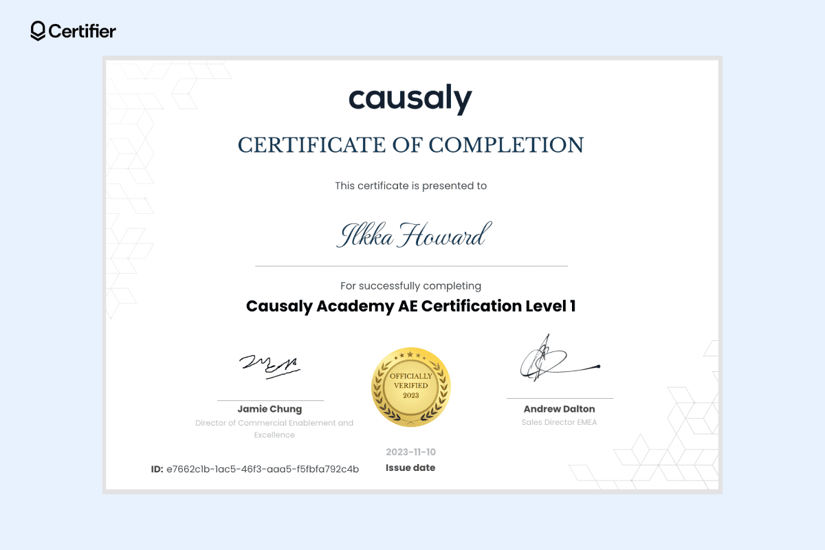 Clean white certificate of completion example awarded to Ilkka Howard for completing Causaly Academy AE Certification Level 1, featuring a gold seal for authenticity. Clean white certificate of completion example awarded to Ilkka Howard for completing Causaly Academy AE Certification Level 1, featuring a gold seal for authenticity.