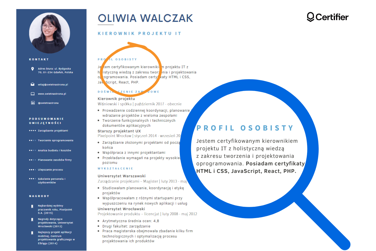Przykład tego gdzie w cv wpisywać certyfikaty - sekcja krótkiego podsumowania. Przykład tego gdzie w cv wpisywać certyfikaty - sekcja krótkiego podsumowania.