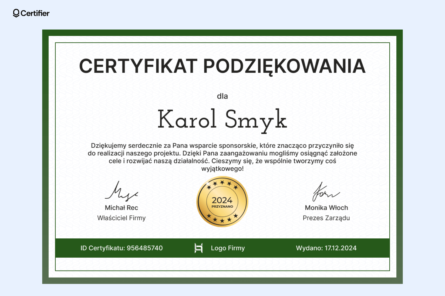 Przykładowe podziękowanie dla sponsora tekst na certyfikacie. Przykładowe podziękowanie dla sponsora tekst na certyfikacie.