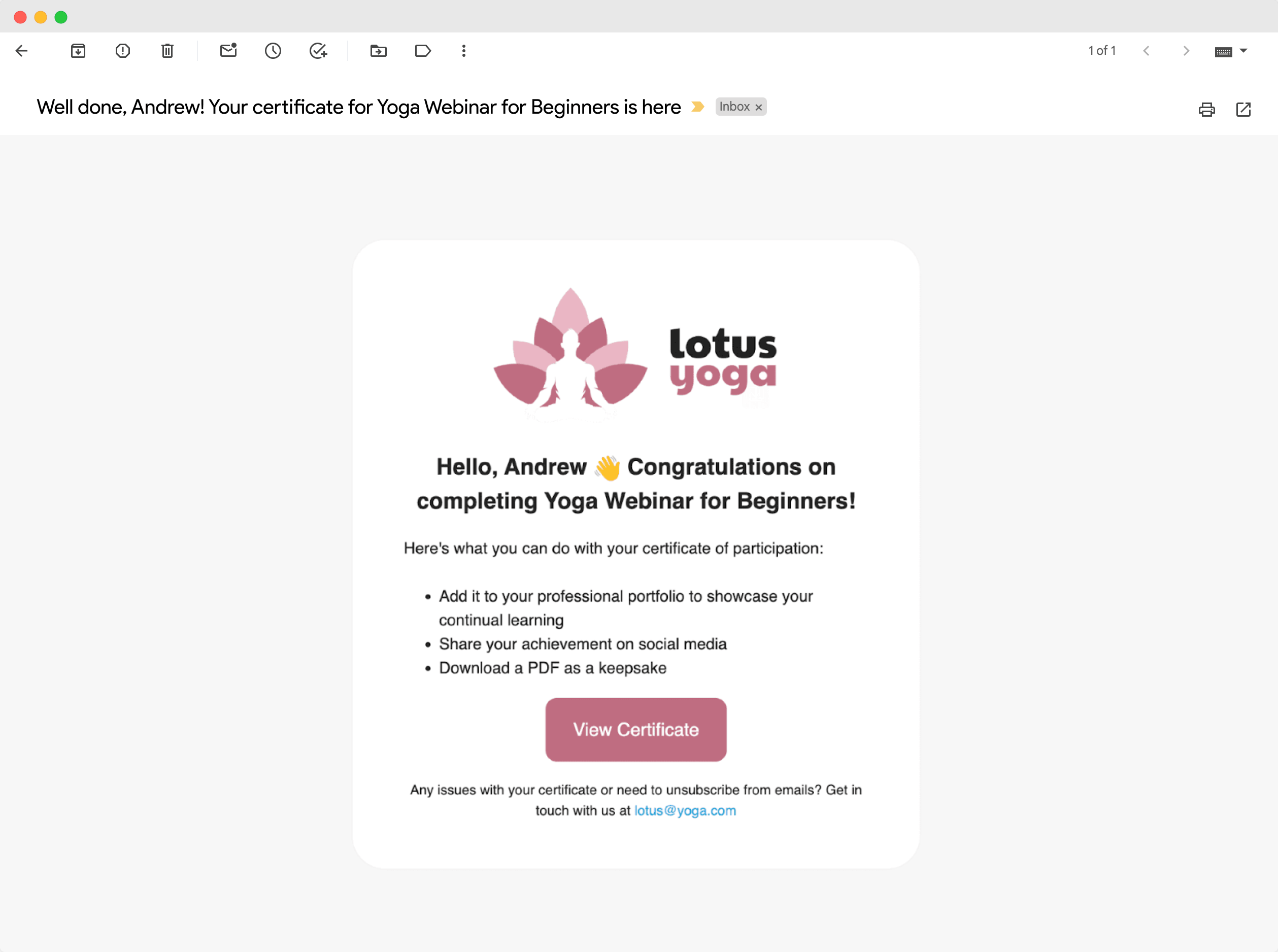 Sample email for sending certificate of participation for completing a 'Yoga Webinar for Beginners,' offering options to add to the portfolio, share on social media, or download as a PDF. Sample email for sending certificate of participation for completing a 'Yoga Webinar for Beginners,' offering options to add to the portfolio, share on social media, or download as a PDF.