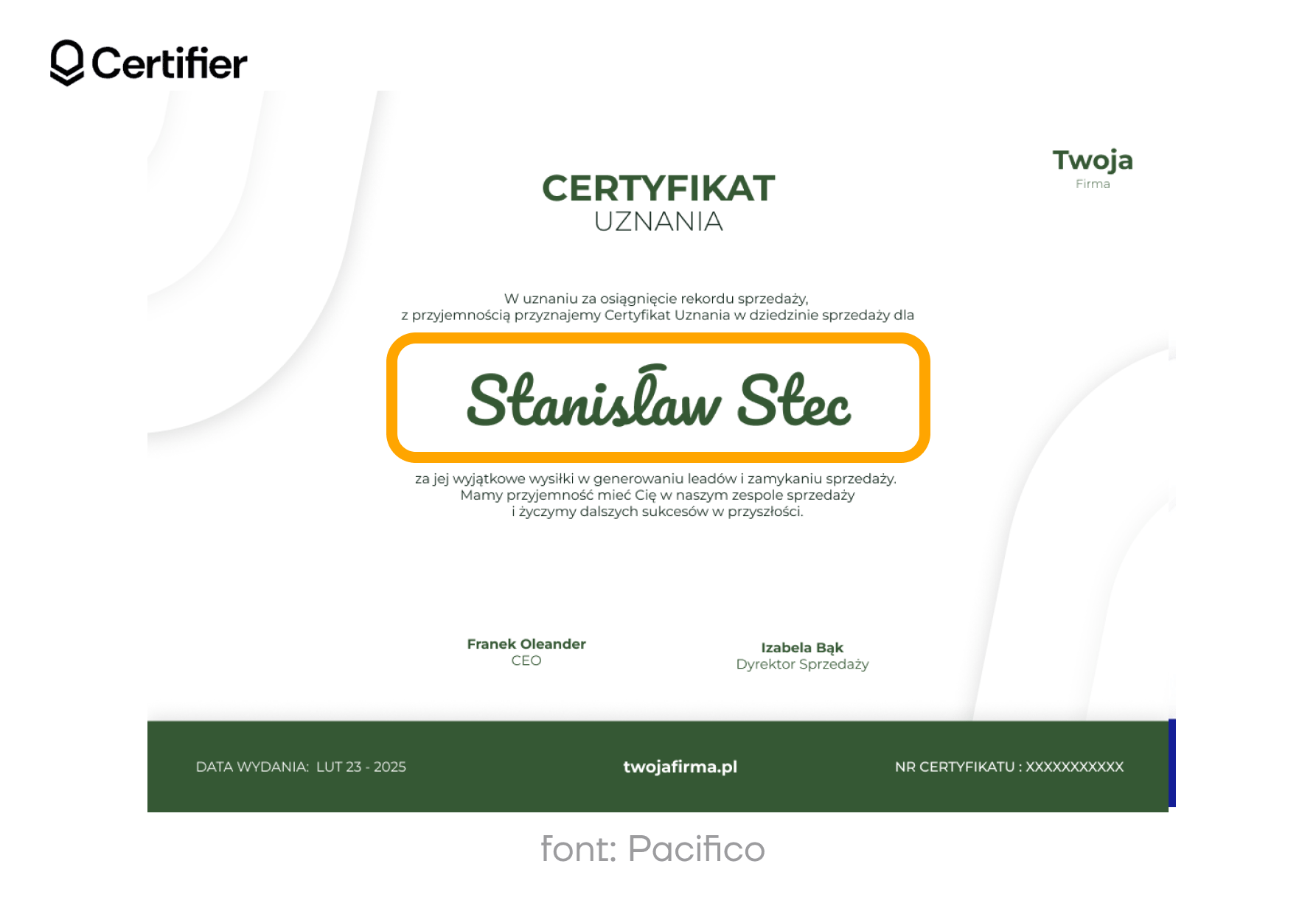 Wyrazisty i przyjazny tekst w czcionce Pacifico, dostępnej w Google Fonts, zaprezentowany na certyfikacie. Wyrazisty i przyjazny tekst w czcionce Pacifico, dostępnej w Google Fonts, zaprezentowany na certyfikacie.