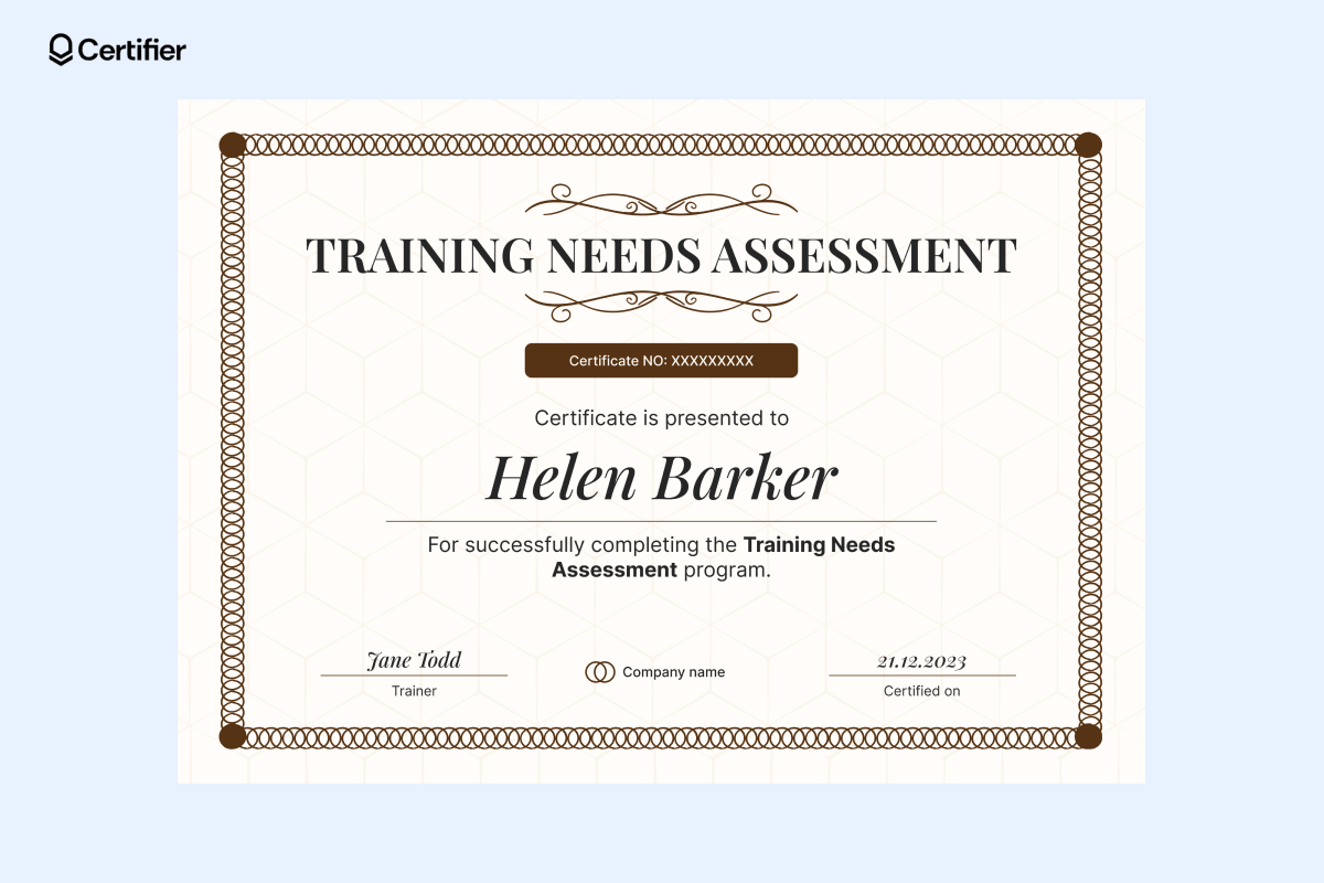 Training needs assessment certificate example from Certifier. Training needs assessment certificate example from Certifier.
