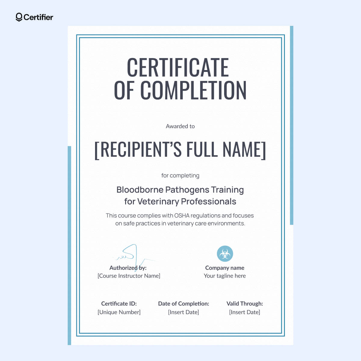 Bloodborne pathogens training certificate for veterinary professionals with blue-toned design, instructor authorization, company branding section, and expiration tracking fields Bloodborne pathogens training certificate for veterinary professionals with blue-toned design, instructor authorization, company branding section, and expiration tracking fields