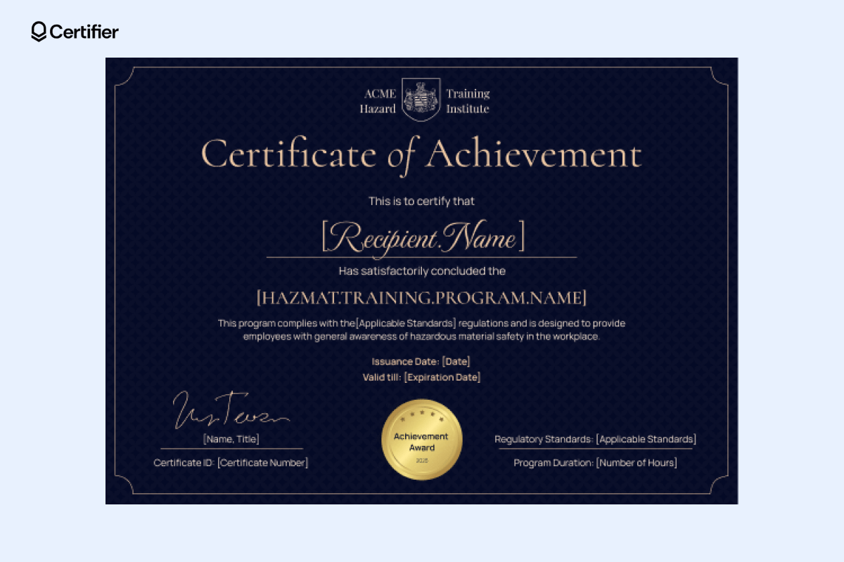 Hazmat training certification template suitable for IATA Hazmat certification or ELDT Hazmat certificate, featuring placeholders for recipient name, program details, issuance and expiration dates, and regulatory standards. Hazmat training certification template suitable for IATA Hazmat certification or ELDT Hazmat certificate, featuring placeholders for recipient name, program details, issuance and expiration dates, and regulatory standards.