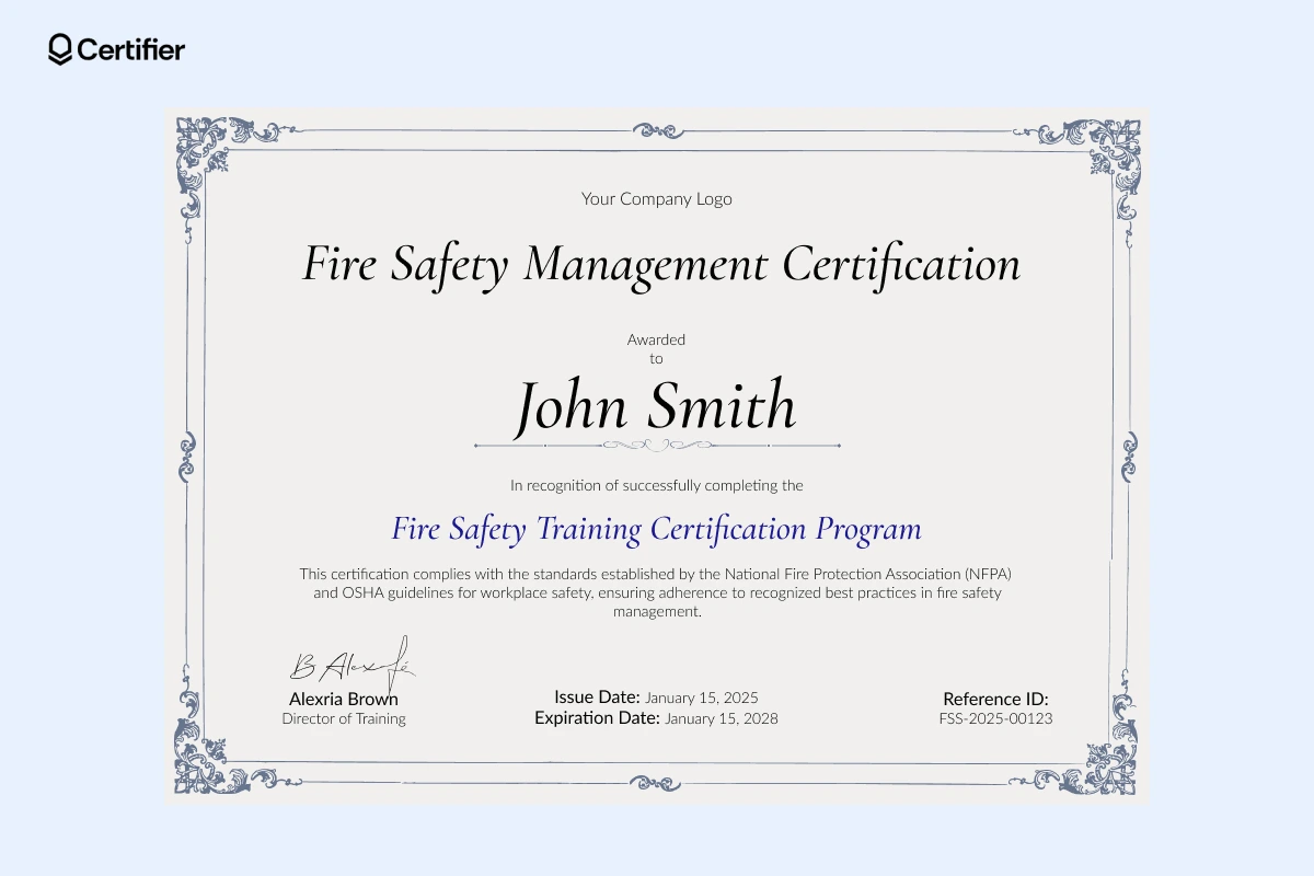 A formal fire safety management certification awarded to a recipient for completion of advanced fire safety training aligned with OSHA standards. A formal fire safety management certification awarded to a recipient for completion of advanced fire safety training aligned with OSHA standards.