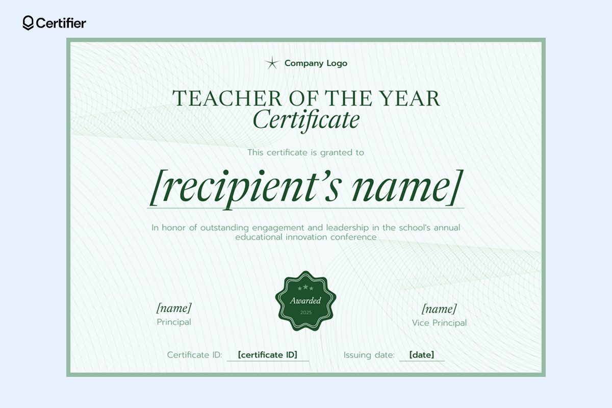 Printable Teacher of the Year certificate template with a green wave-patterned background, placeholders for recipient’s name, principal’s and vice principal’s signatures and a green badge. Printable Teacher of the Year certificate template with a green wave-patterned background, placeholders for recipient’s name, principal’s and vice principal’s signatures and a green badge.