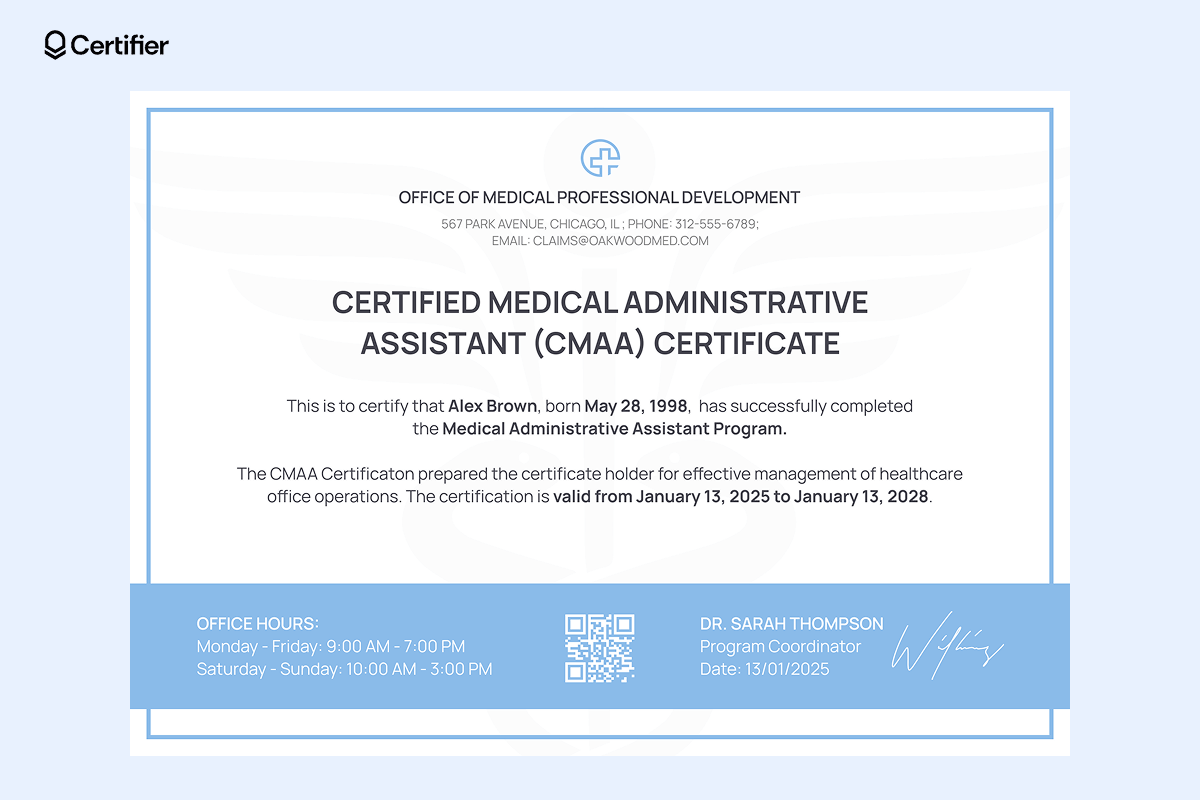 A certified medical administrative assistant certificate with a soft blue border, clear typography and a dedicated section for office hours, making it a practical medical records certification template. A certified medical administrative assistant certificate with a soft blue border, clear typography and a dedicated section for office hours, making it a practical medical records certification template.
