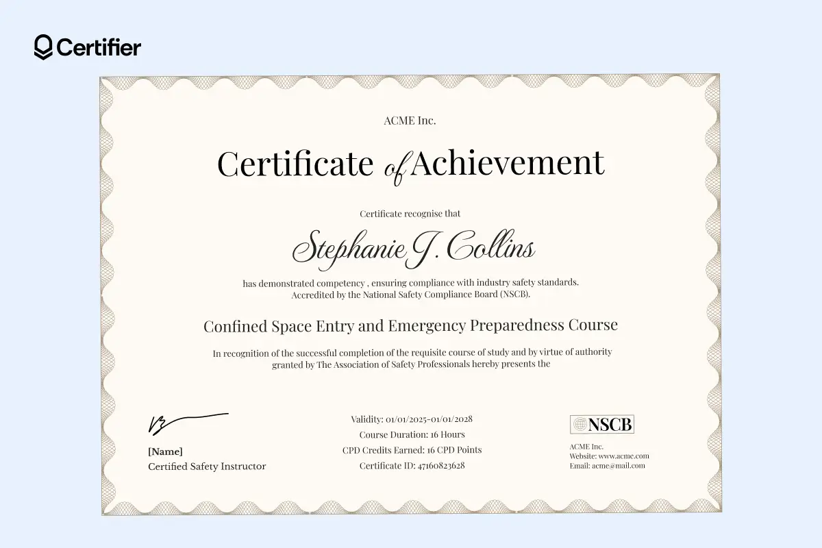 A confined space training certificate template for the Confined Space Entry and Emergency Preparedness Course, with customizable fields for course duration and CPD credits. A confined space training certificate template for the Confined Space Entry and Emergency Preparedness Course, with customizable fields for course duration and CPD credits.