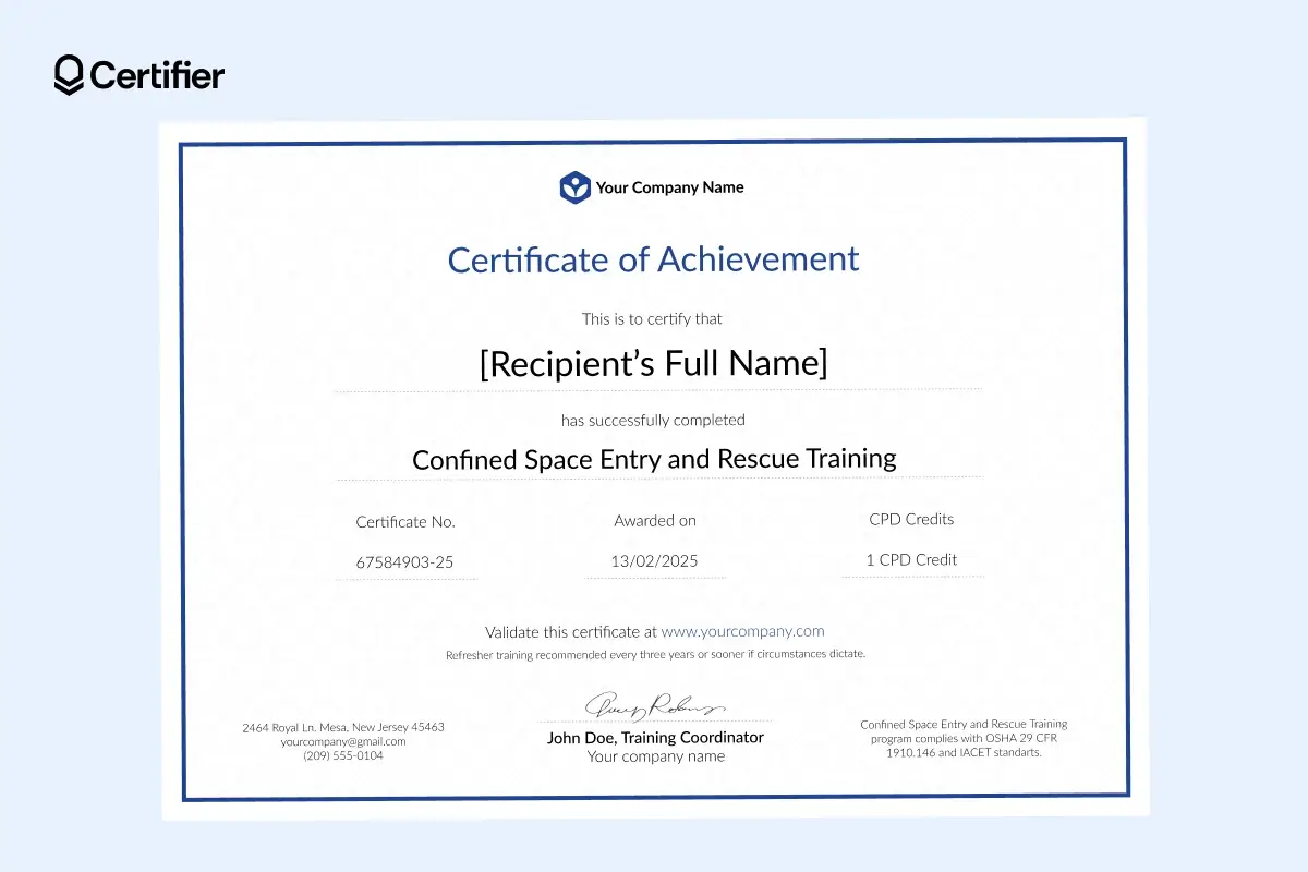 A confined space entry training certificate template for Confined Space Entry and Rescue Training, with sections for certificate numbers and completion dates. A confined space entry training certificate template for Confined Space Entry and Rescue Training, with sections for certificate numbers and completion dates.