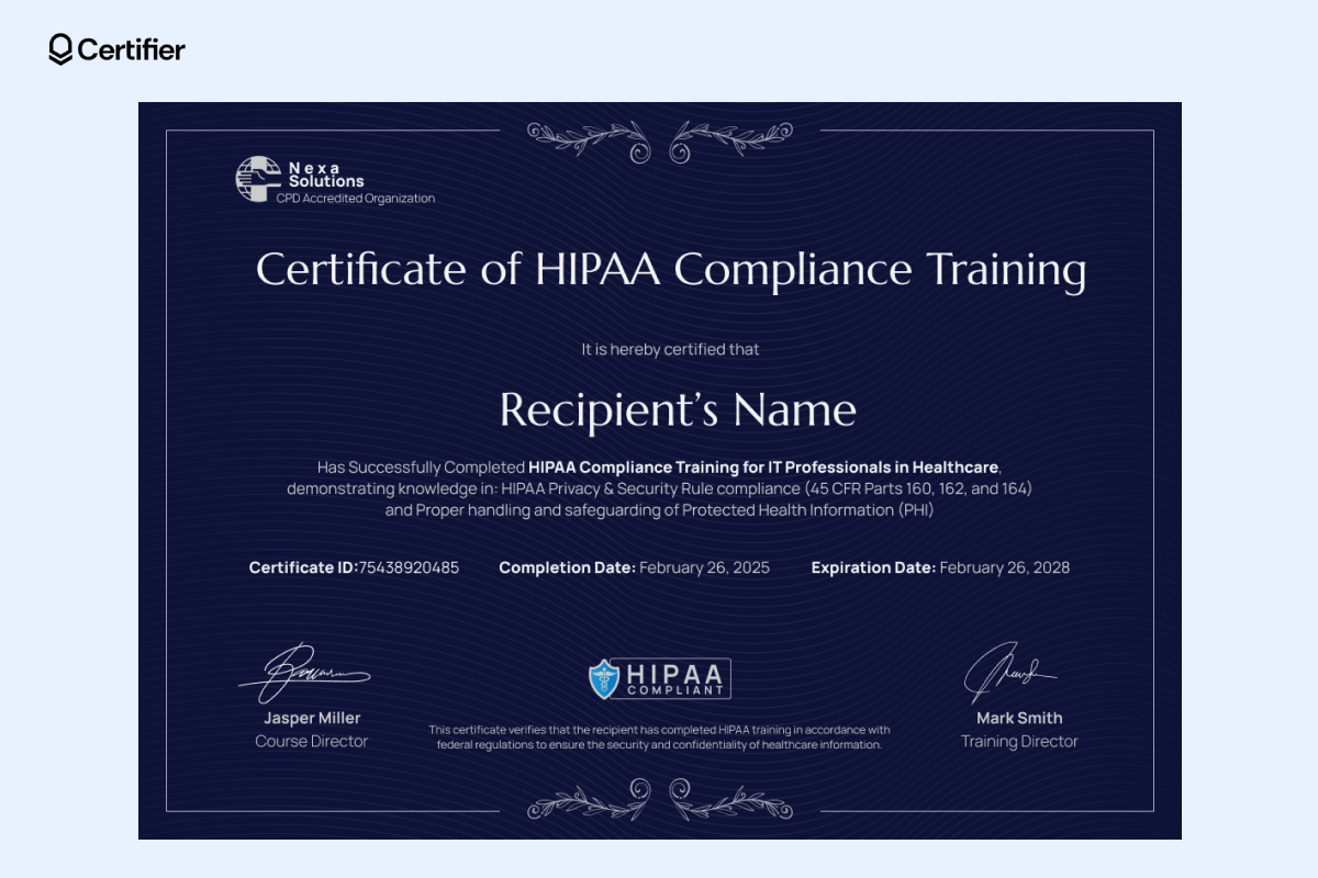 A HIPPA cert template with a sleek, modern design, multiple verification elements, and signatures of training directors. A HIPPA cert template with a sleek, modern design, multiple verification elements, and signatures of training directors.