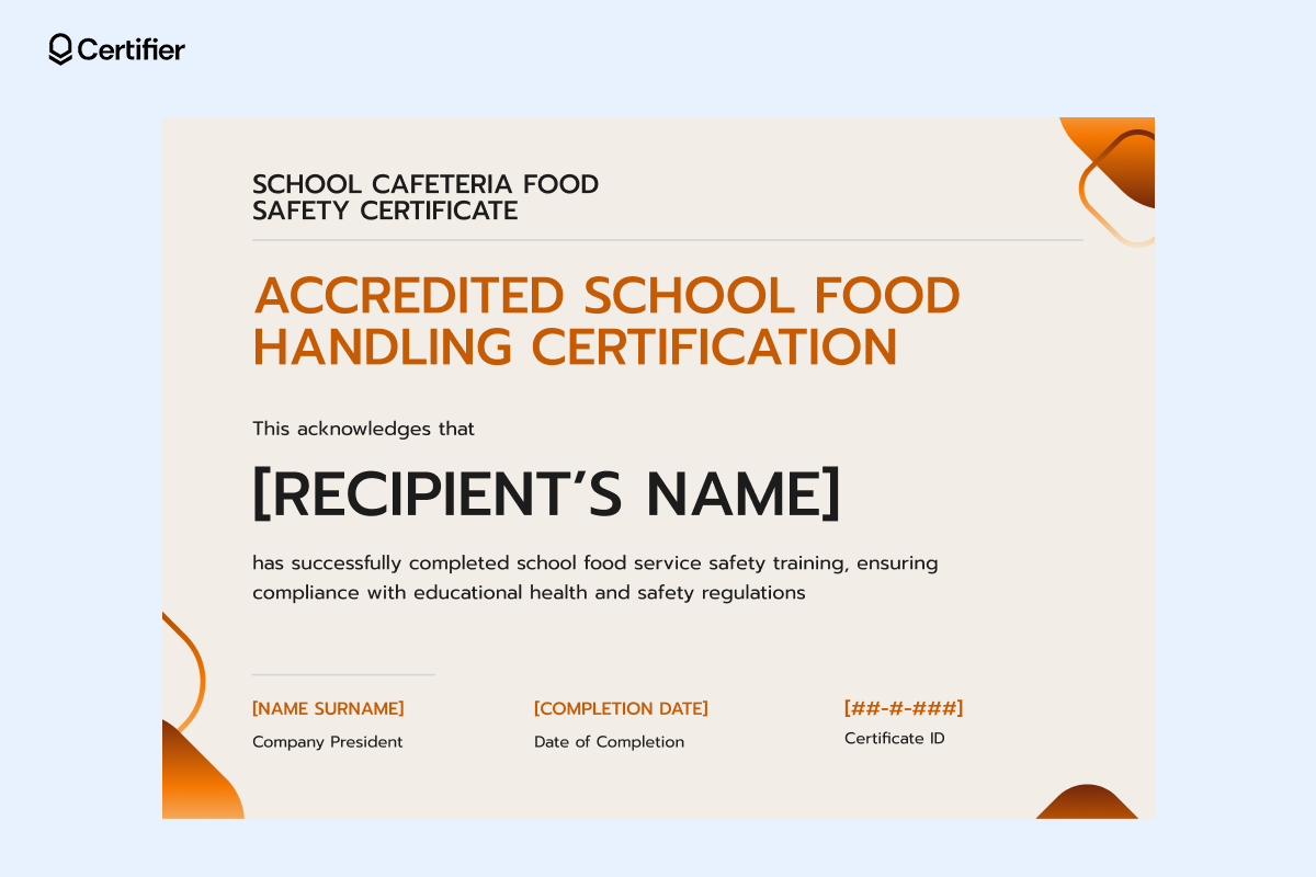 A school cafeteria food safety certificate template with orange accents, recipient details, completion date and certificate ID. A school cafeteria food safety certificate template with orange accents, recipient details, completion date and certificate ID.