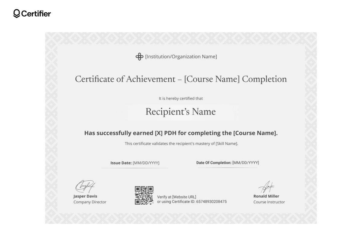 Minimalist PDH certificate template with grayscale geometric border, bold course completion title, and space for signatures, dates and QR code. Minimalist PDH certificate template with grayscale geometric border, bold course completion title, and space for signatures, dates and QR code.