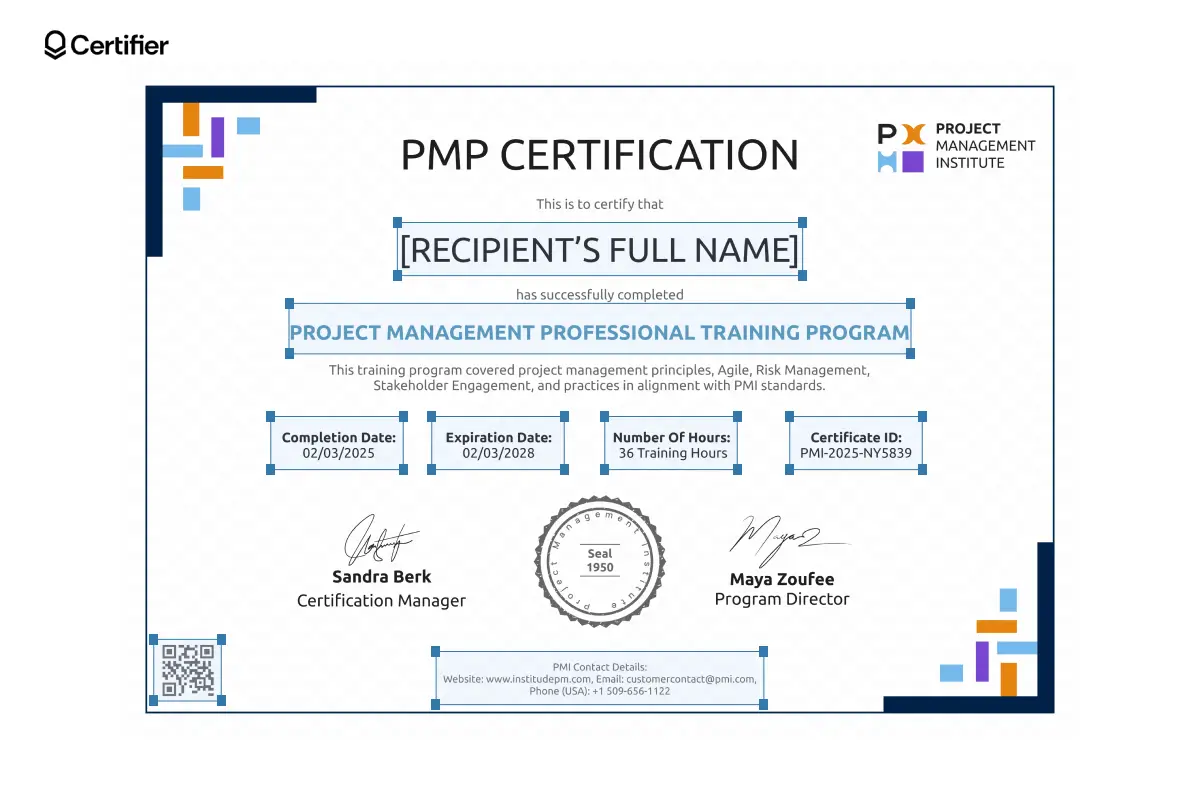 A sample of PMP certificate with editable dynamic fields like recipient’s name, dates, training hours and certificate ID to automate certificate issuance and delivery. A sample of PMP certificate with editable dynamic fields like recipient’s name, dates, training hours and certificate ID to automate certificate issuance and delivery.