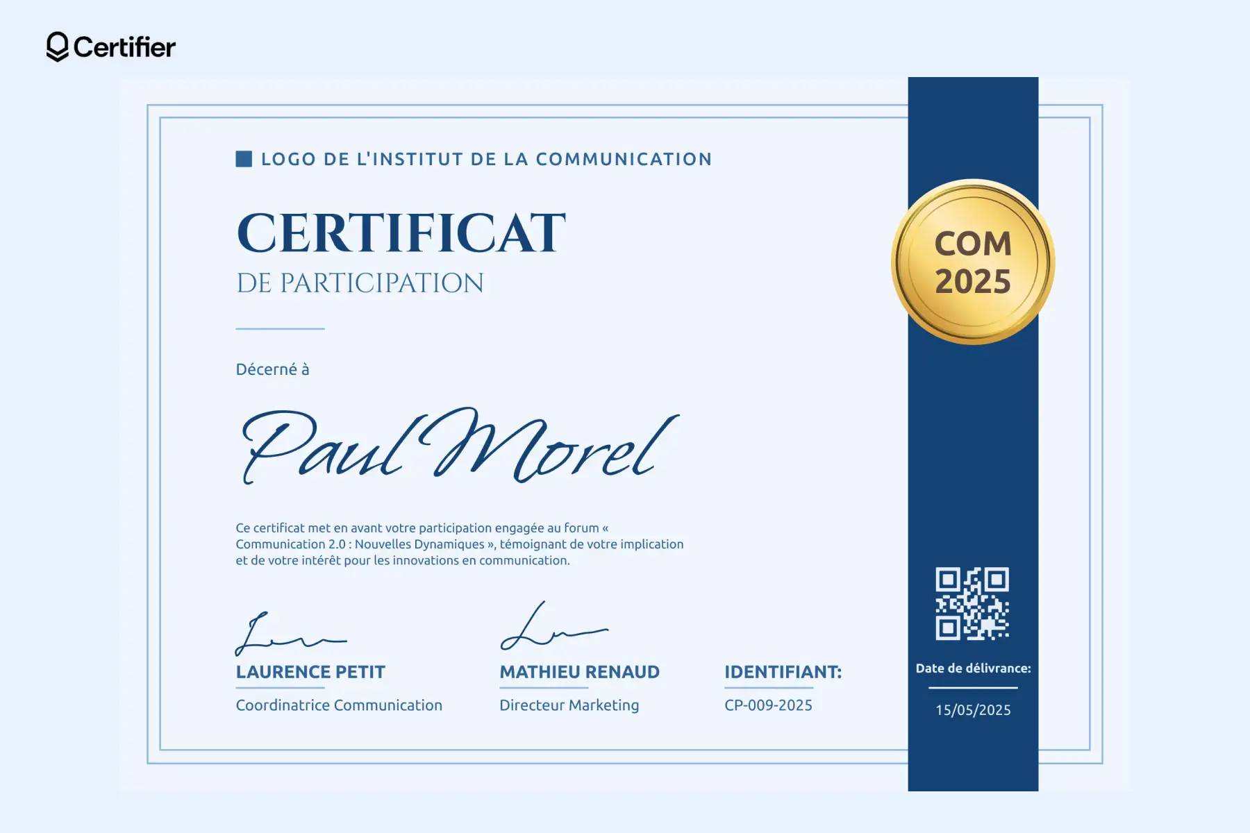 Certificat de participation coloré avec un sceau doré, remis après un forum sur la communication. Certificat de participation coloré avec un sceau doré, remis après un forum sur la communication.