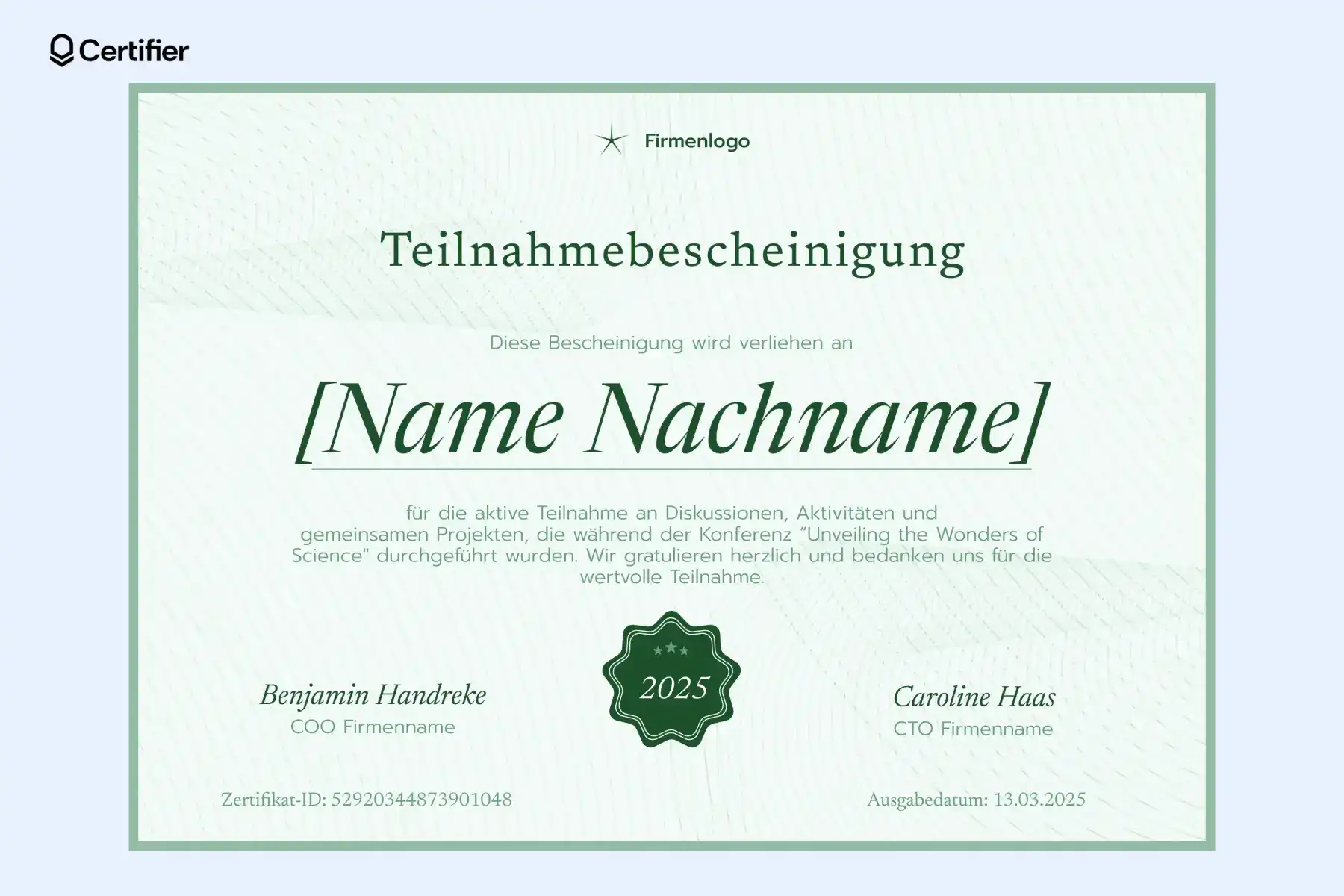 Teilnahmebescheinigung Vorlage PDF im eleganten grünen Design, das eine klare Struktur bietet, ideal für formelle und akademische Veranstaltungen, mit Platz für personalisierte Teilnehmerdetails und Zertifikatsnummer. Teilnahmebescheinigung Vorlage PDF im eleganten grünen Design, das eine klare Struktur bietet, ideal für formelle und akademische Veranstaltungen, mit Platz für personalisierte Teilnehmerdetails und Zertifikatsnummer.