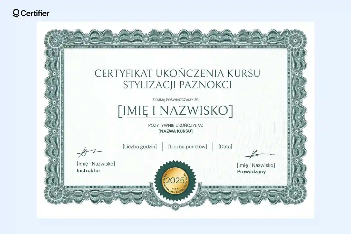 Klasyczny certyfikat ukończenia kursu stylizacji paznokci z zieloną ramką i miejscem na punkty. Klasyczny certyfikat ukończenia kursu stylizacji paznokci z zieloną ramką i miejscem na punkty.