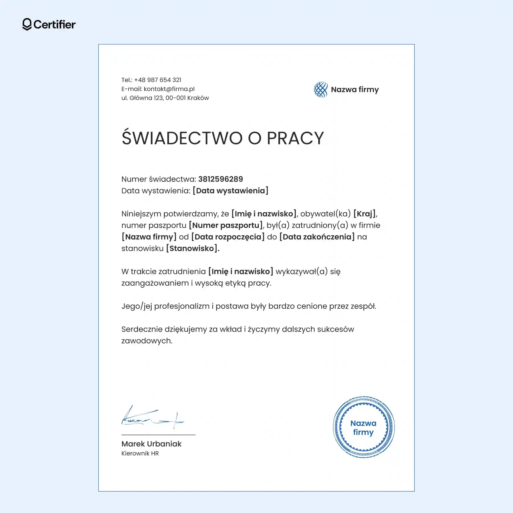 Prosty szablon świadectwa pracy z podstawowymi elementami, pieczęcią, logiem oraz wypisanymi danymi pracownika i warunkami zatrudnienia. Prosty szablon świadectwa pracy z podstawowymi elementami, pieczęcią, logiem oraz wypisanymi danymi pracownika i warunkami zatrudnienia.
