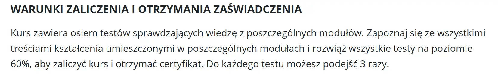 Warunki zaliczenia i otrzymania mikropoświadczenia z formie certyfikatu: osiem testów sprawdzających wiedzę. Warunki zaliczenia i otrzymania mikropoświadczenia z formie certyfikatu: osiem testów sprawdzających wiedzę.