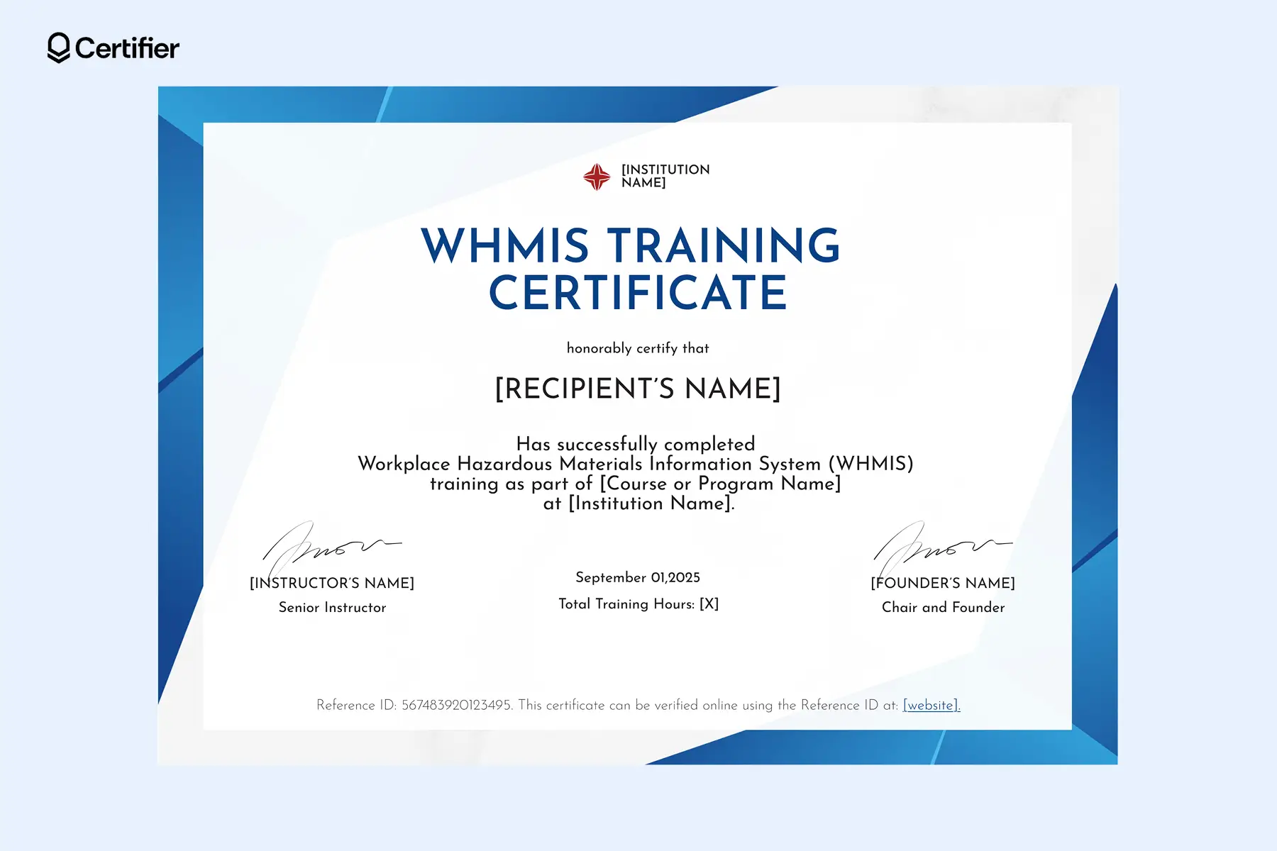 WHMIS certificate free with bold blue framing and editable training fields; can be used for WHMIS program. WHMIS certificate free with bold blue framing and editable training fields; can be used for WHMIS program.