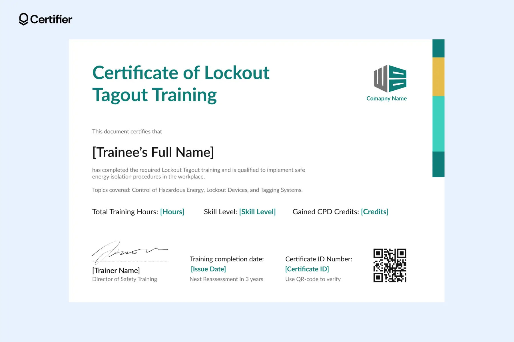 Editable lockout tagout certificate template with company logo section, CPD credit fields and a teal-gold side border; you can enter key information automatically. Editable lockout tagout certificate template with company logo section, CPD credit fields and a teal-gold side border; you can enter key information automatically.